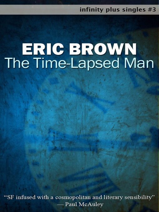 Title details for The Time-Lapsed Man by Eric Brown - Available